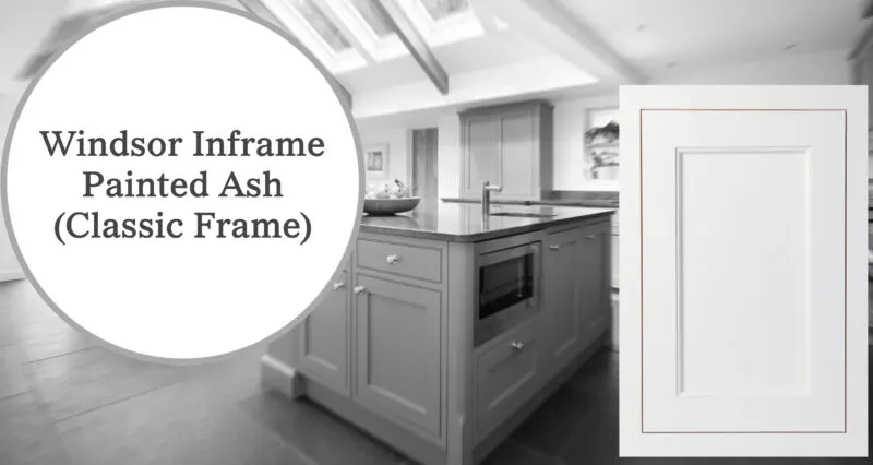 Windsor Inframe Painted Ash (Classic Frame)